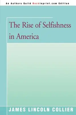 Az önzés felemelkedése Amerikában - The Rise of Selfishness in America