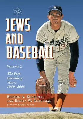 Zsidók és a baseball: Greenberg utáni évek, 1949-2008 - Jews and Baseball: Volume 2, the Post-Greenberg Years, 1949-2008