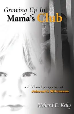 Felnőni a mama klubjában - 3. kiadás - Growing Up in Mama's Club - 3rd Edition