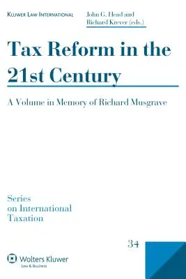 Adóreform a 21. században: Egy kötet Richard Musgrave emlékére - Tax Reform in the 21st Century: A Volume in Memory of Richard Musgrave