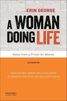 Egy nő, aki az életet csinálja: Feljegyzések egy női börtönből - A Woman Doing Life: Notes from a Prison for Women