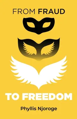 A csalástól a szabadságig - From Fraud to Freedom
