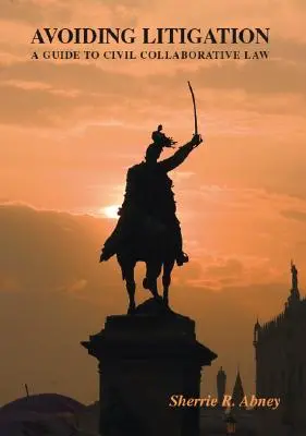 A pereskedés elkerülése - Avoiding Litigation