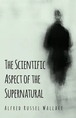 A természetfeletti tudományos aspektusa - The Scientific Aspect of the Supernatural