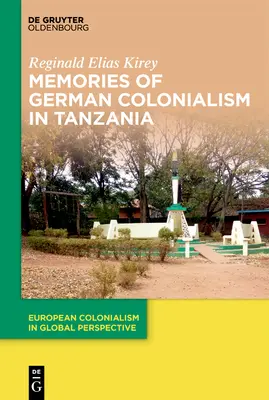 A német gyarmatosítás emlékei Tanzániában - Memories of German Colonialism in Tanzania