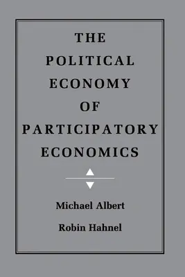 A részvételi közgazdaságtan politikai gazdaságtana - The Political Economy of Participatory Economics