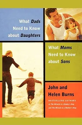 Amit az apáknak tudniuk kell a lányaikról/Mit az anyáknak N - What Dads Need to Know about Daughters/What Moms N