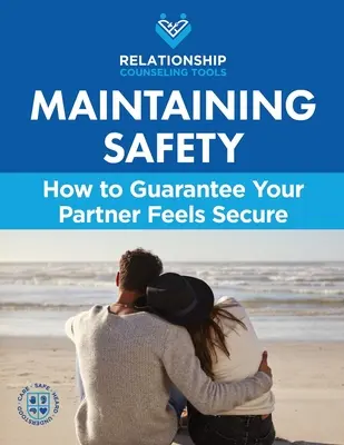 A biztonság fenntartása: Hogyan garantálhatod, hogy a partnered biztonságban érzi magát - Maintaining Safety: How to Guarantee Your Partner Feels Secure