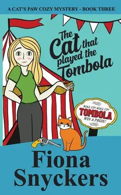 The Cat That Played The Tombola: The Cat's Paw Cozy Mysteries - 3. könyv - The Cat That Played The Tombola: The Cat's Paw Cozy Mysteries - Book 3