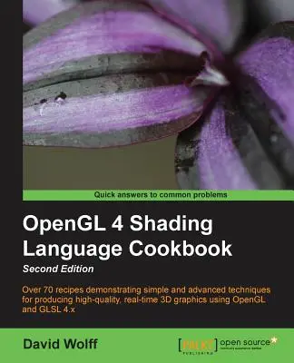 OpenGL 4 árnyékolási nyelv szakácskönyve - második kiadás: Az OpenGL Shading Language készségeinek elsajátítása sokkal könnyebb ezzel a szakácskönyvvel. Ön lesz c - OpenGL 4 Shading Language Cookbook - Second Edition: Acquiring the skills of OpenGL Shading Language is so much easier with this cookbook. You'll be c