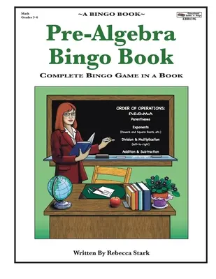 Pre-Algebra Bingo Book: Teljes bingójáték egy könyvben - Pre-Algebra Bingo Book: Complete Bingo Game In A Book