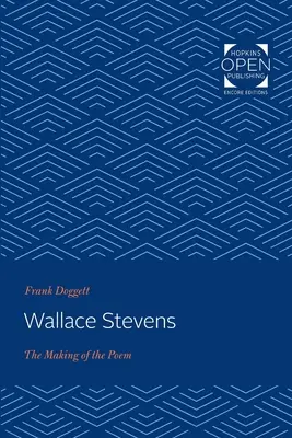 Wallace Stevens: Wallace Stevenson: The Making of the Poem - Wallace Stevens: The Making of the Poem