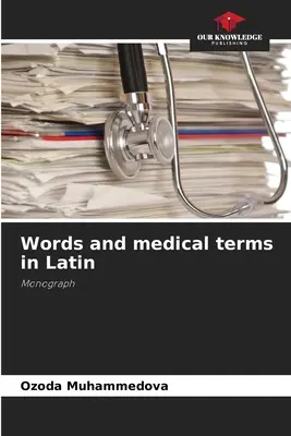 Szavak és orvosi kifejezések latinul - Words and medical terms in Latin