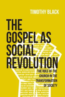 Az evangélium mint társadalmi forradalom: Az egyház szerepe a társadalom átalakításában - The Gospel as Social Revolution: The role of the church in the transformation of society