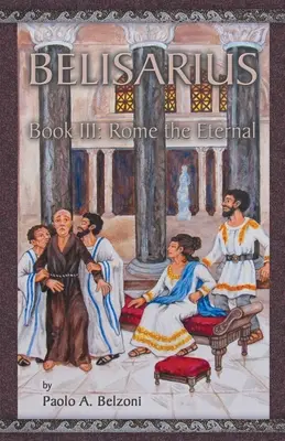 Belisarius: Róma, az Örökkévaló - Belisarius: Rome the Eternal