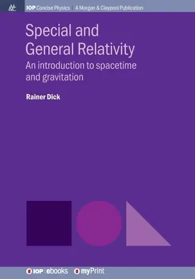 Speciális és általános relativitáselmélet: Bevezetés a téridőbe és a gravitációba - Special and General Relativity: An introduction to spacetime and gravitation