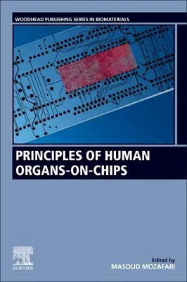Az emberi szervek chipeken történő felhasználásának alapelvei - Principles of Human Organs-On-Chips