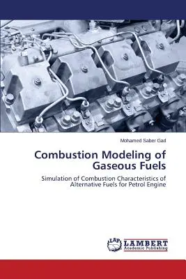 Gáznemű tüzelőanyagok égésének modellezése - Combustion Modeling of Gaseous Fuels