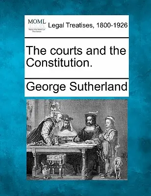 Soudy a ústava. - The Courts and the Constitution.