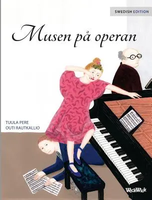 Musen p operan: Az egér az operában„” „” - Musen p operan: Swedish Edition of The Mouse of the Opera