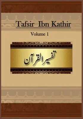 Tafsir Ibn Kathir: kötet - Tafsir Ibn Kathir: Volume 1