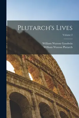 Plutarkhosz életei; 2. kötet - Plutarch's Lives; Volume 2