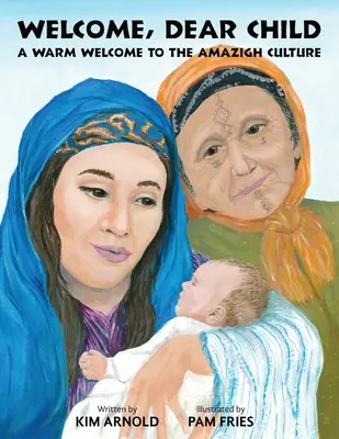 Üdvözöllek, kedves gyermekem! Meleg fogadtatás az Amazigh kultúrában - Welcome, Dear Child: A Warm Welcome to the Amazigh Culture