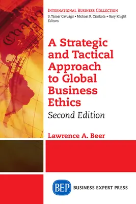 A globális üzleti etika stratégiai és taktikai megközelítése, második kiadás - A Strategic and Tactical Approach to Global Business Ethics, Second Edition