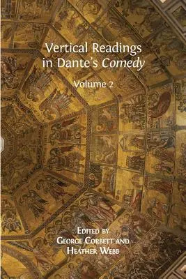 Vertikális olvasmányok Dante komédiájában: Volume 2 - Vertical Readings in Dante's Comedy: Volume 2