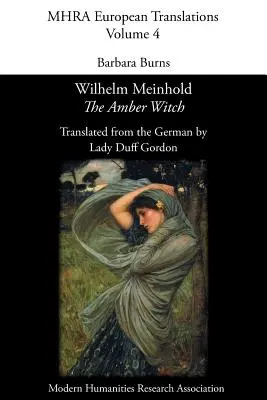 Wilhelm Meinhold, 'A borostyánboszorkány'. Fordította Lady Duff Gordon - Wilhelm Meinhold, 'The Amber Witch'. Translated by Lady Duff Gordon