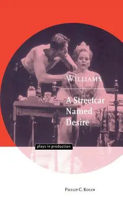 Williams: Williams: A vágy villamosa - Williams: A Streetcar Named Desire