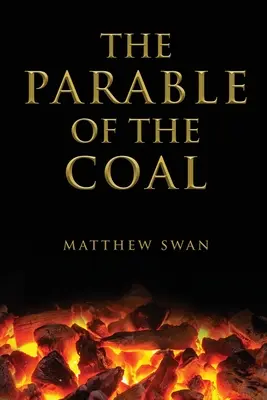 A szén példázata - The Parable of the Coal