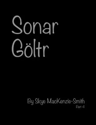 Sonar Gltr, 4. rész - Sonar Gltr, Part 4