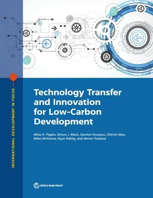 Technológiatranszfer és innováció az alacsony szén-dioxid-kibocsátású fejlődés érdekében - Technology Transfer and Innovation for Low-Carbon Development