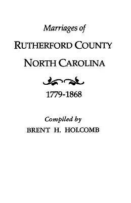 Rutherford megye, Észak-Karolina házasságkötései, 1779-1868 - Marriages of Rutherford County, North Carolina, 1779-1868