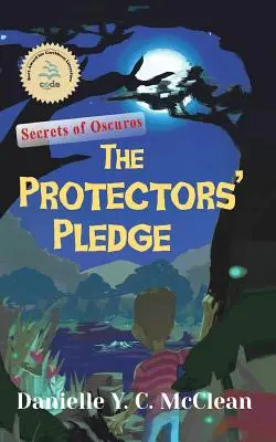 A védelmezők fogadalma: Az Oscuros titkai - The Protectors' Pledge: Secrets of Oscuros