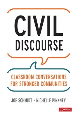 Civil diskurzus: Osztálytermi beszélgetések az erősebb közösségekért - Civil Discourse: Classroom Conversations for Stronger Communities