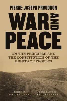 Háború és béke: A népek jogainak elvéről és alkotmányáról - War and Peace: On the Principle and Constitution of the Rights of Peoples