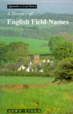 Az angol szaknyelvi nevek története - A History of English Field Names