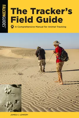 A nyomkövető terepkalauza: A Comprehensive Manual for Animal Tracking - The Tracker's Field Guide: A Comprehensive Manual for Animal Tracking
