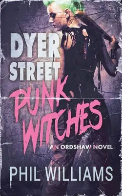 Dyer Street Punk boszorkányok - Dyer Street Punk Witches