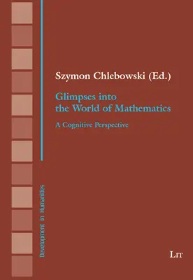 Pillantások a matematika világába: A Cognitive Perspective - Glimpses Into the World of Mathematics: A Cognitive Perspective