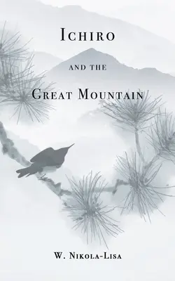 Ichiro és a Nagy Hegy - Ichiro and the Great Mountain