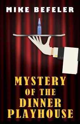 A vacsora játszóház rejtélye - Mystery of the Dinner Playhouse