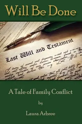 Legyen meg a végrendelet: Egy családi konfliktus története - Will Be Done: A Tale of Family Conflict