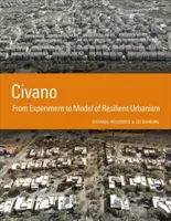 Civano: A kísérlettől az ellenálló urbanizmus modelljéig - Civano: From Experiment to Model of Resilient Urbanism