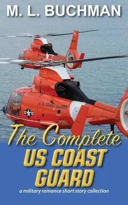 Kompletní pobřežní hlídka USA: vojenský milostný příběh - The Complete US Coast Guard: a military romance story