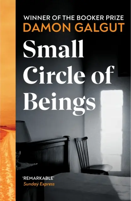 A lények kis köre - Az ígéret Booker-díjas szerzőjétől - Small Circle of Beings - From the Booker prize-winning author of The Promise