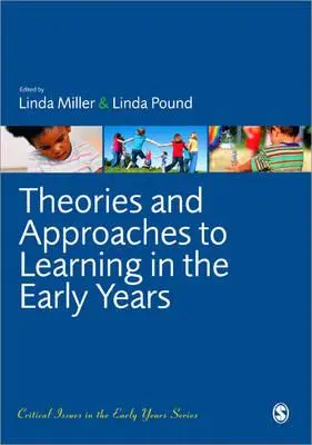 A tanulás elméletei és megközelítései a korai években - Theories and Approaches to Learning in the Early Years