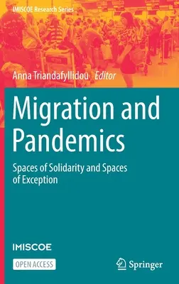 Migráció és járványok: Spaces of Solidarity and Spaces of Exception (A szolidaritás és a kivételek terei) - Migration and Pandemics: Spaces of Solidarity and Spaces of Exception